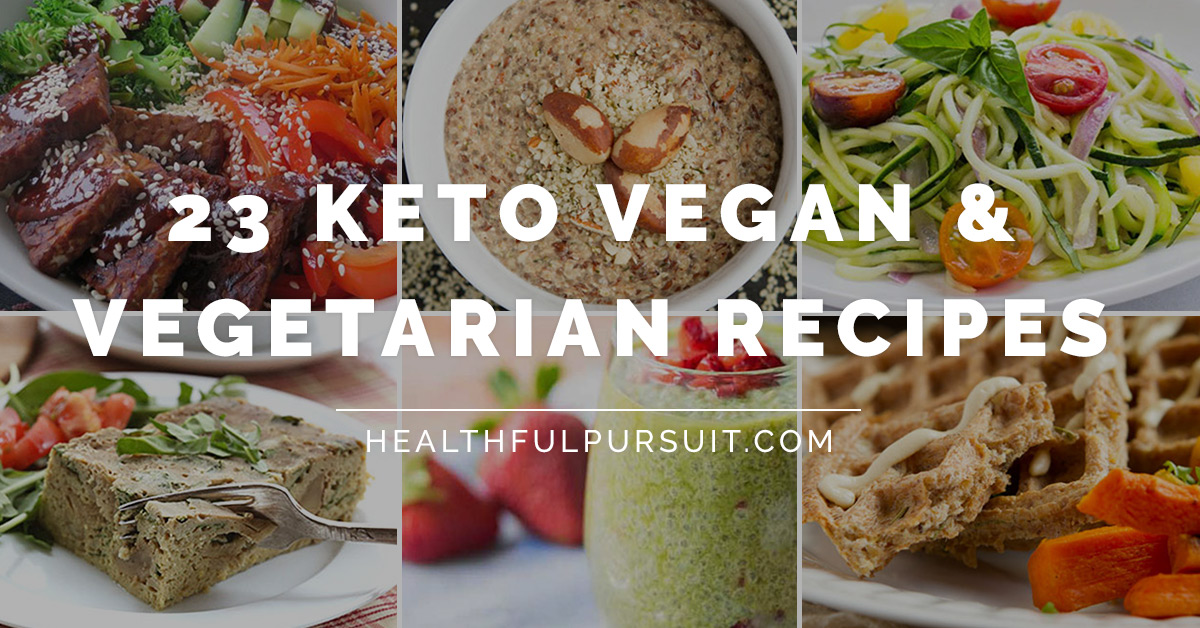 23 Keto Vegan and Vegetarian Recipes | Healthful Pursuit