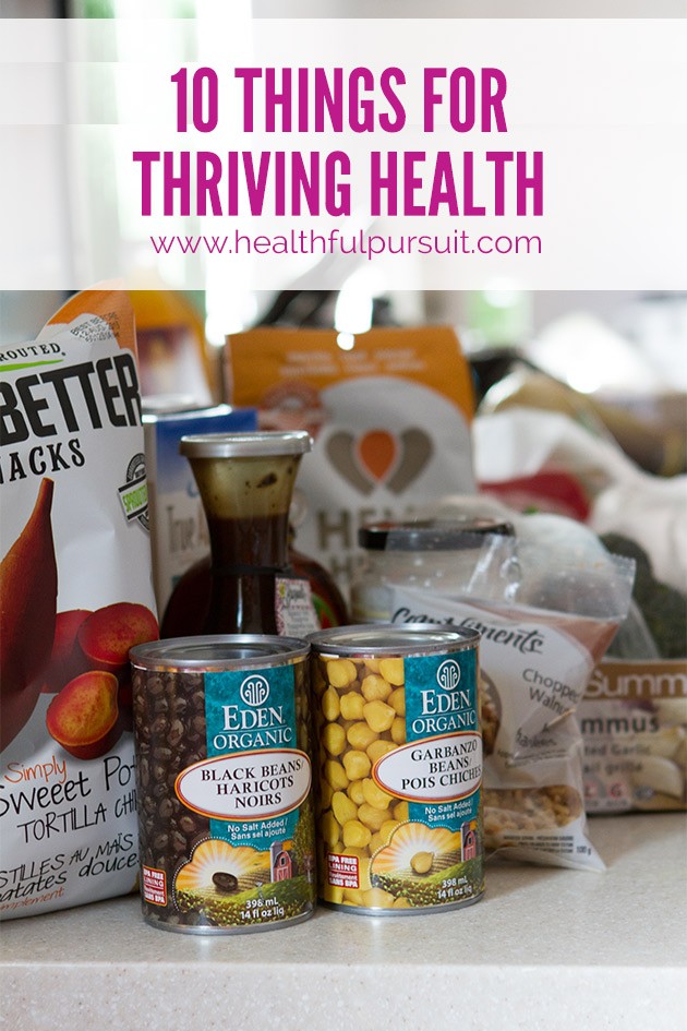 10 Things For Thriving Health | Healthful Pursuit